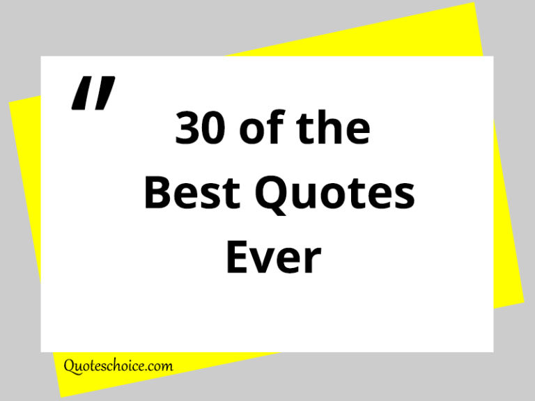 30 of the Best Quotes Ever