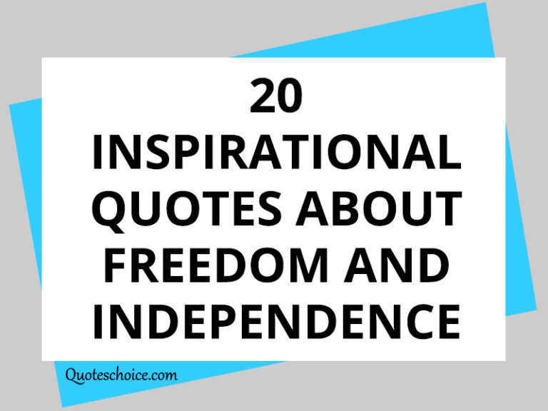 20 Inspirational Quotes About Freedom and Independence